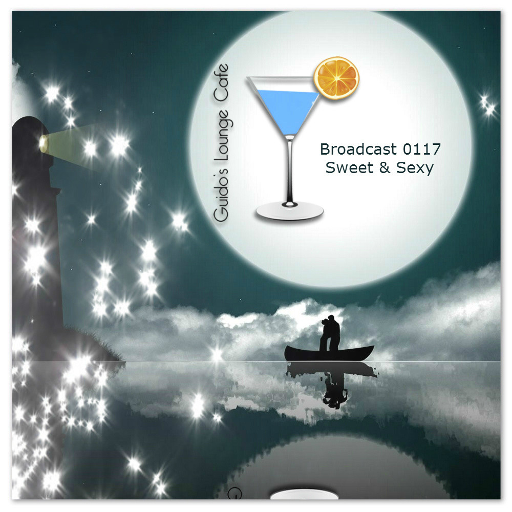 Guido's Lounge Cafe Broadcast 0117 Sweet and Sexy (Recorded May 2014) episode artwork