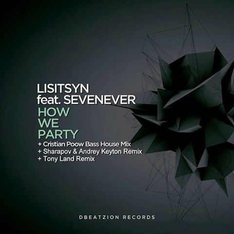 Lisitsyn feat. Sevenever - How We Party (Sharapov & Andrey Keyton Remix) episode artwork