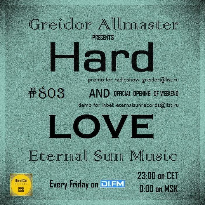Hard & Love #803 (The 90s part.2) (ESM Show) on[DI-FM] - Mixed by Greidor Allmaster (10.03.2023) [Eternal Sun Music / ESM] #803