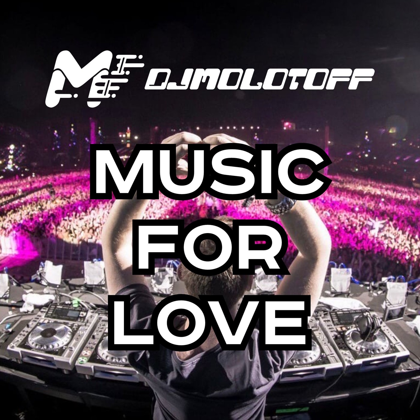 DJ Vladimir Molot'off' - Music for Love #15