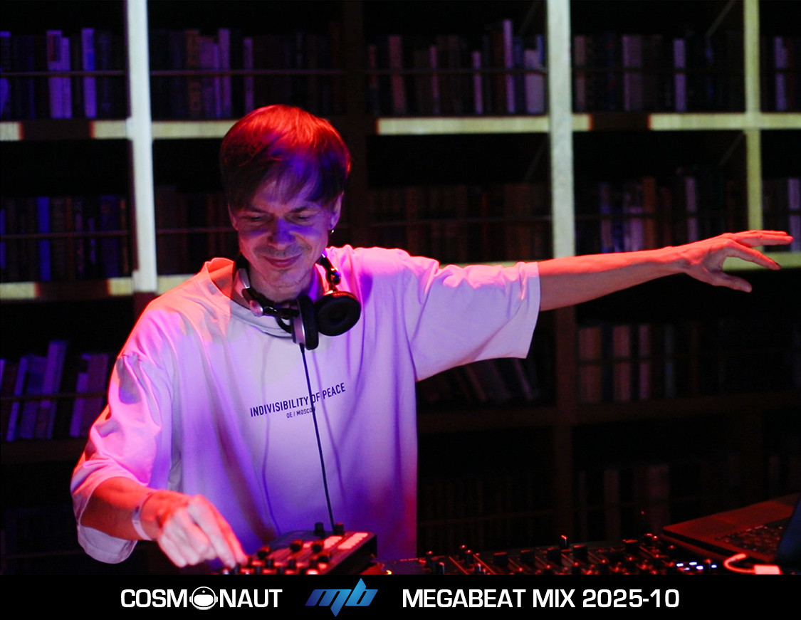 Cosmonaut - MegaBeat 2025-10 mix
