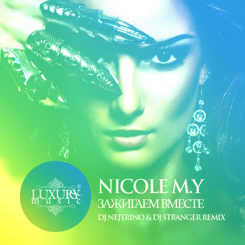 Nicole M.Y - Zazhigaem Vmeste (DJ Nejtrino & DJ Stranger Remix) episode artwork