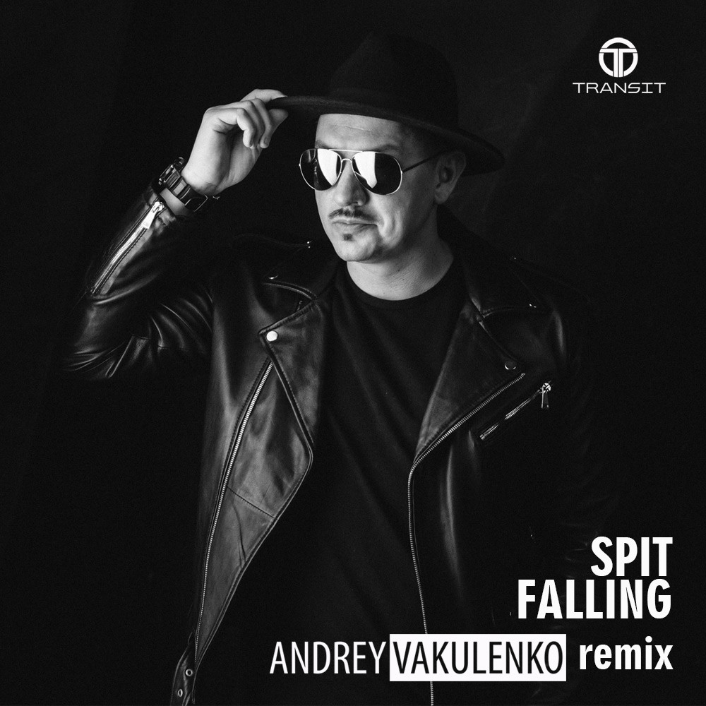Spit - Falling (Andrey Vakulenko Remix) episode artwork