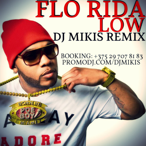 Flo Rida - Low (DJ Mikis Remix) – MIKIS