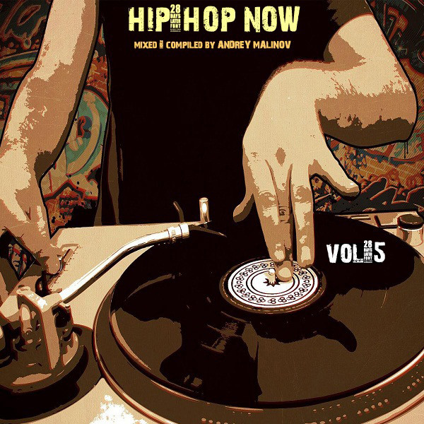 Hip-Hop Now  vol.5 - mixed & compiled by Andrey Malinov
