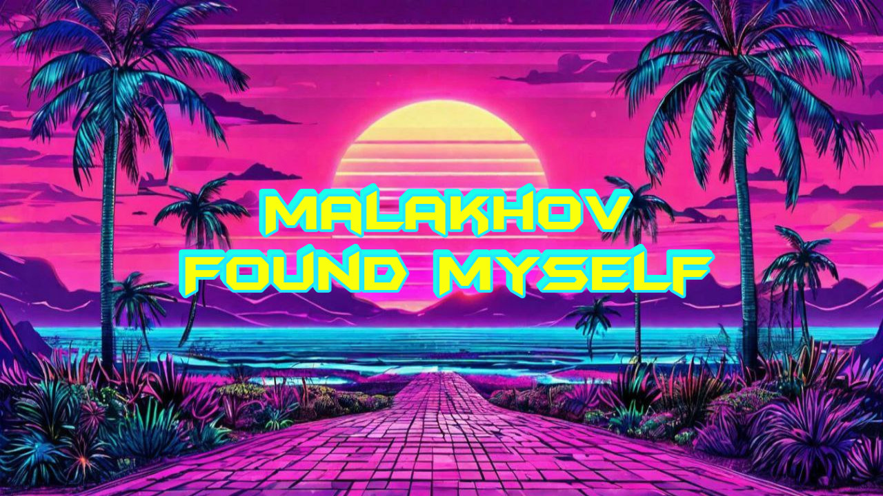 Ilya Malakhov - Found Myself