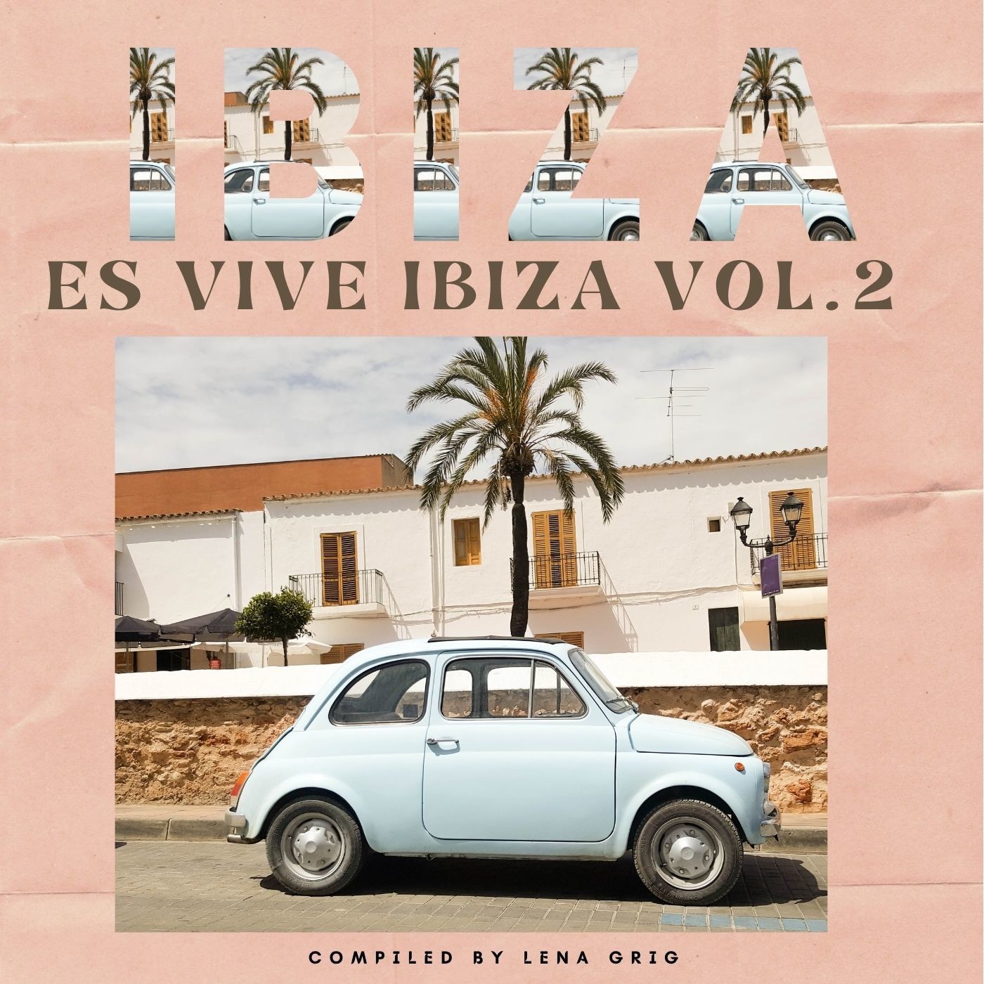 Es Viva Ibiza vol.2 [compiled by Lena Grig] episode artwork