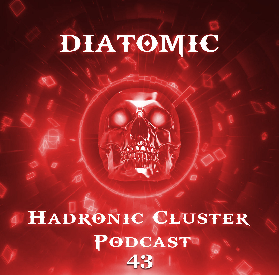 Diatomic - Hadronic Cluster Podcast #043