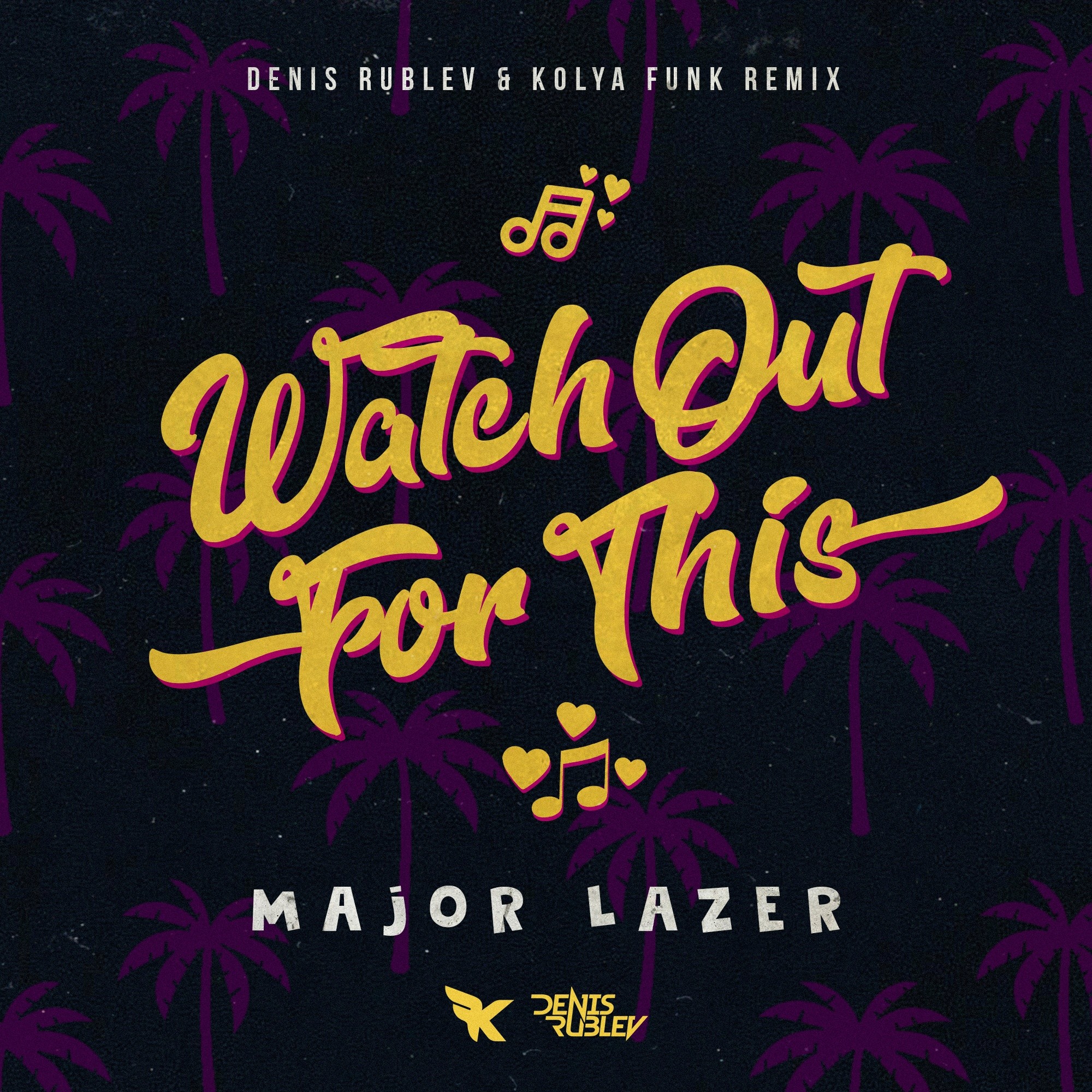 Major Lazer - Watch Out For This (Denis Rublev & Kolya Funk Remix) – DJ 