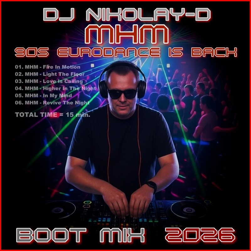 DJ NIKOLAY-D - MHM, 90s Eurodance is Back(BOOT MIX 2026) episode artwork