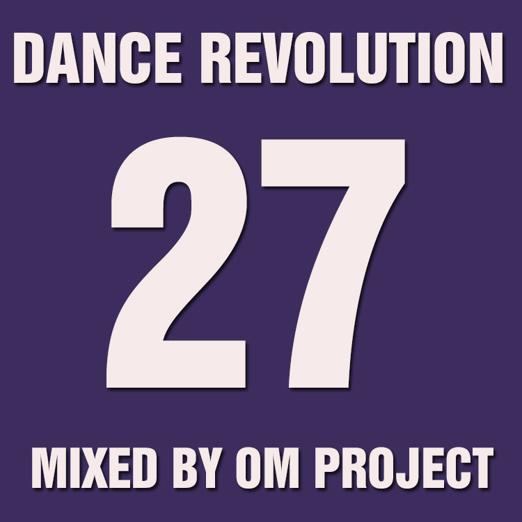 OM Project - Dance Revolution Vol.27 (Апрель,2016)