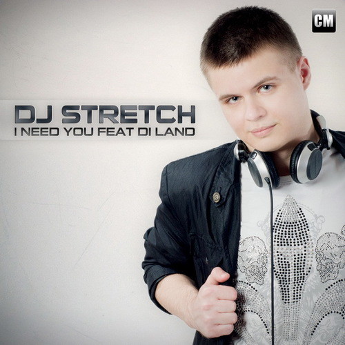DJ Stretch Feat. Di Land - I Need You (Radio Edit) [Clubmasters Records] episode artwork