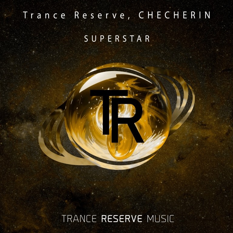 Trance Reserve & CHECHERIN - SuperStar (Extended mix)