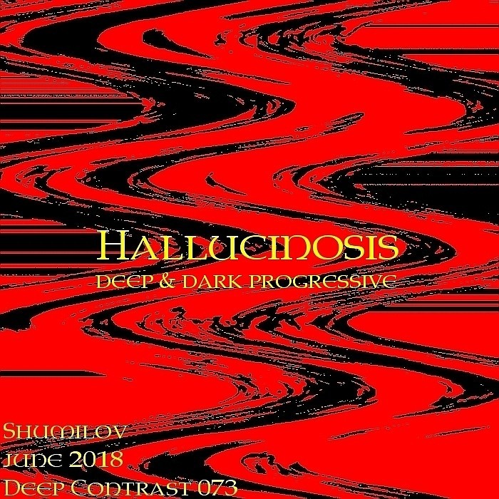 Shumilov - Deep Contrast 073 Hallucinosis [June 2018] episode artwork