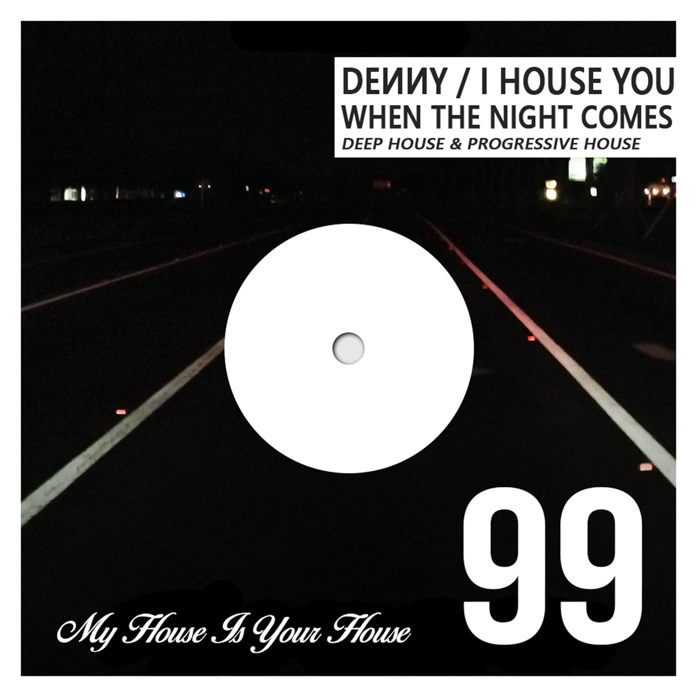 Denny - I House You 99 - When The Night Comes (Deep  Progressive House) –  I House You – Lyssna här – Podtail