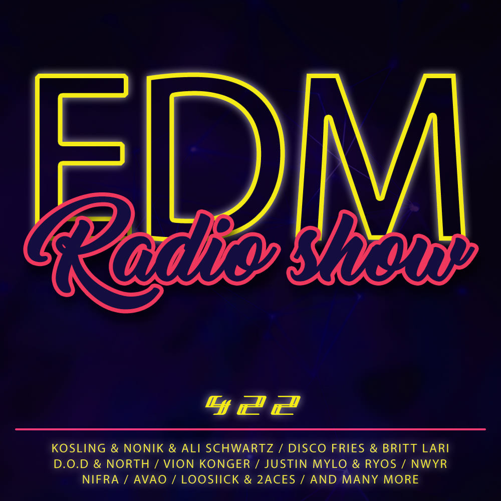 EDM Radio Show #422