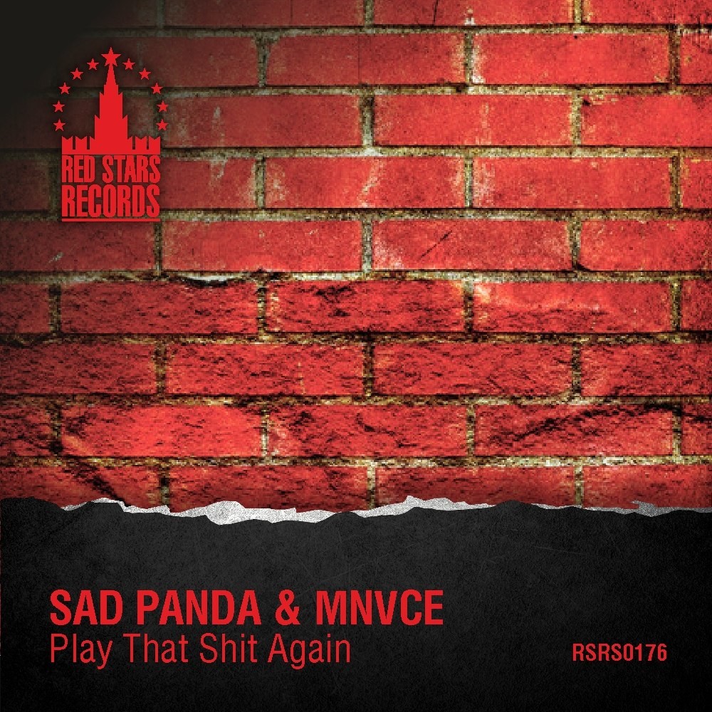 Sad Panda & MNVCE - Play That Shit Again (Original Mix)