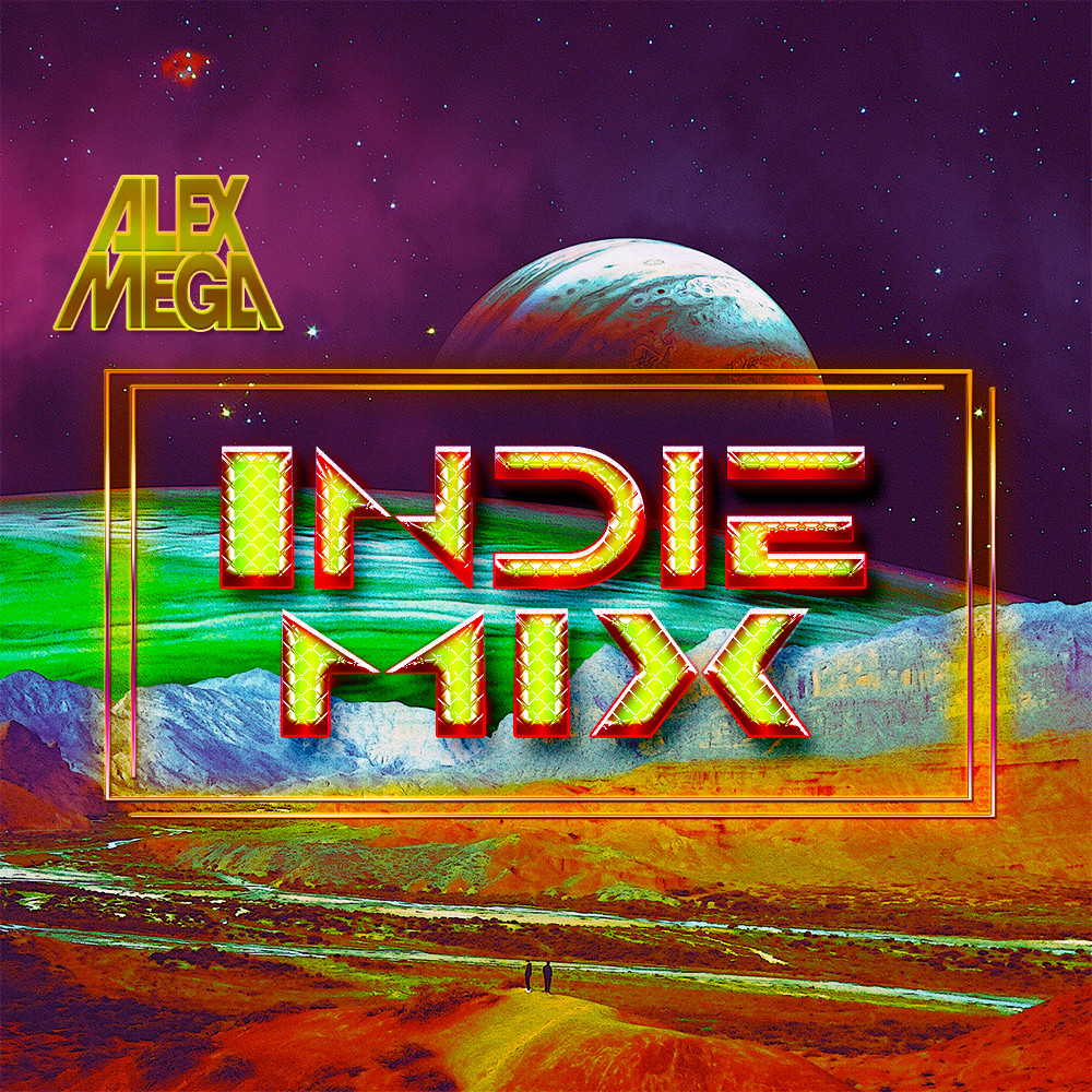 DJ Alex Mega - Indie Mix - 2025