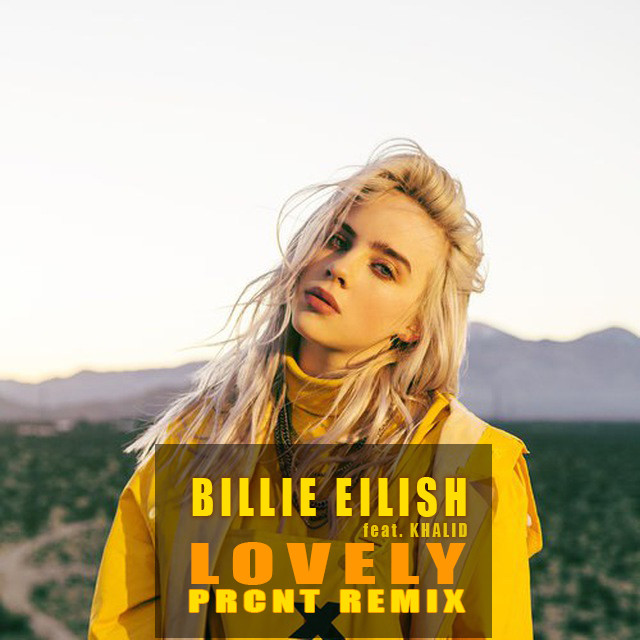 Billie Eilish X Khalid   Lovely (Remix)