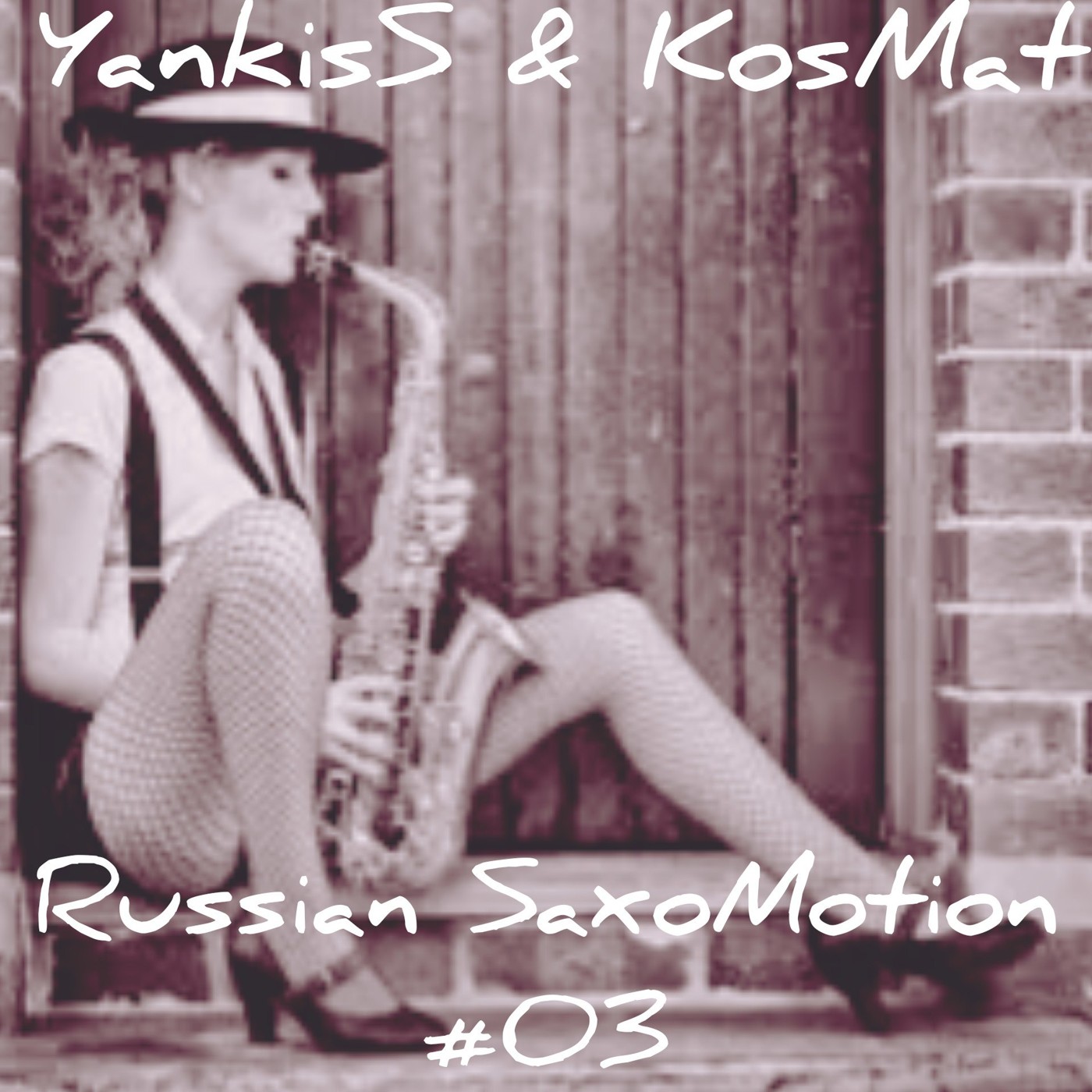 YankisS & KosMat - Russian SaxoMotion # 03*