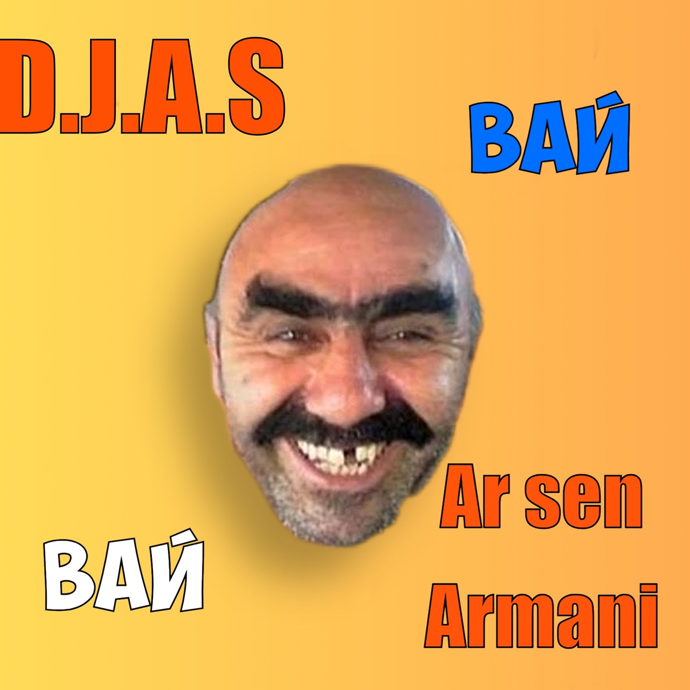 D.J.A.S & Arsen Armani - Вай Вай 2025