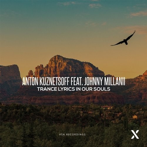 Anton Kuznetsoff feat. Johnny Millanii - Trance Lyrics in Our Souls (Original Mix)