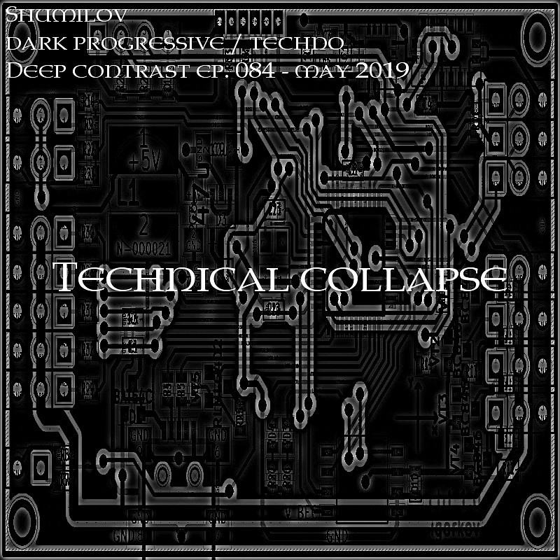 Shumilov - Deep Contrast 084 Technical collapse [May 2019] episode artwork