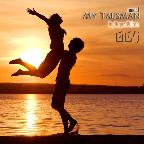 Bryan Milton - My Talisman mix 005 episode artwork