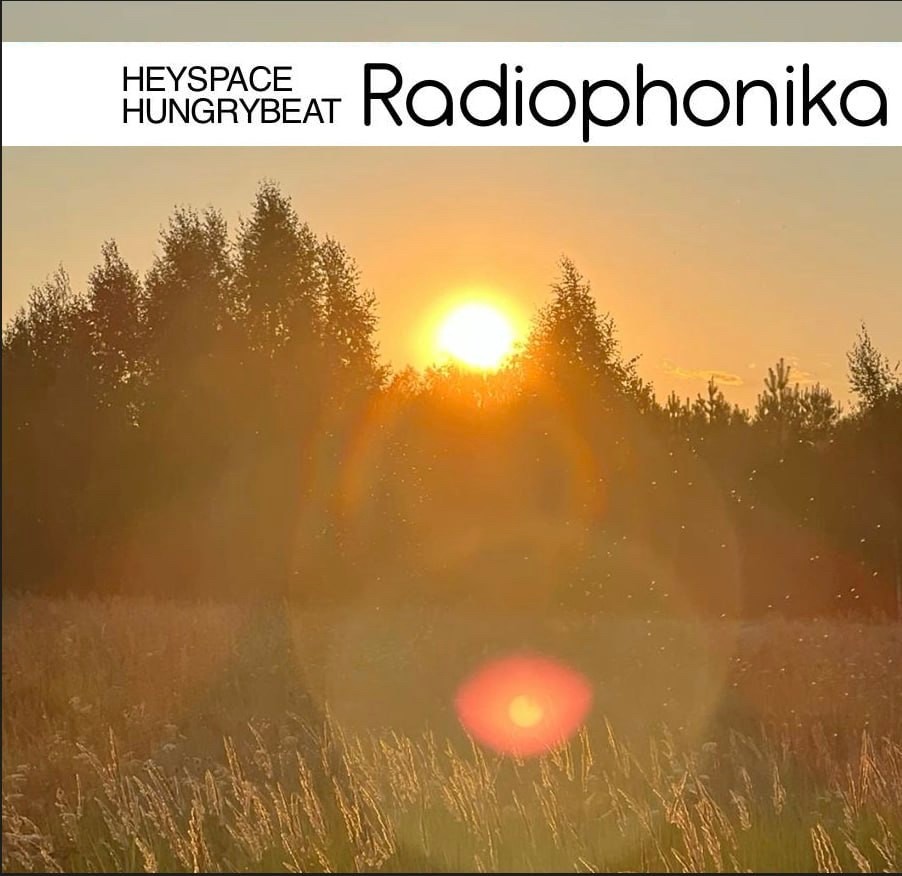 HeySpace & HungryBeat - Radiophonika #230 episode artwork