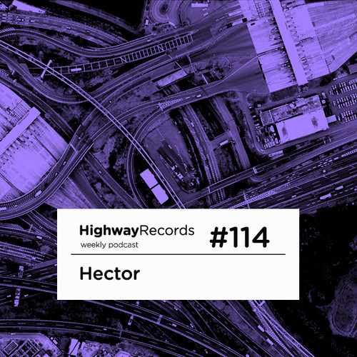 Highway Podcast #114 — Hector