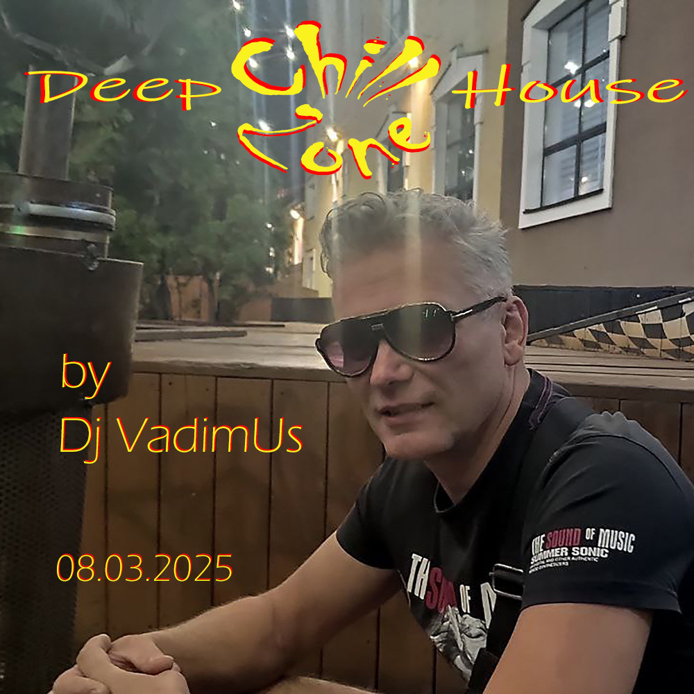 Deep House Chill Zone by Dj VadimUs 08.03.2025 episode artwork