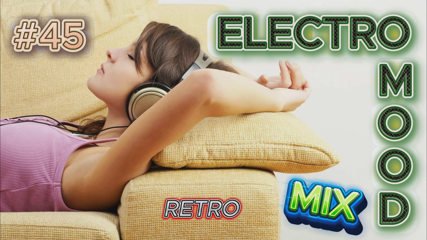 DJ DenisKdi - Electro Mood Mix #45