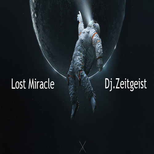 Dj.Zeitgeist-Lost Miracle (Melodic Techno Mix)