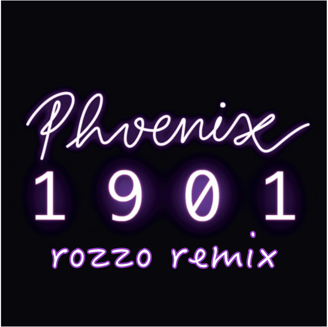 Phoenix - 1901 (rozzo remix) episode artwork