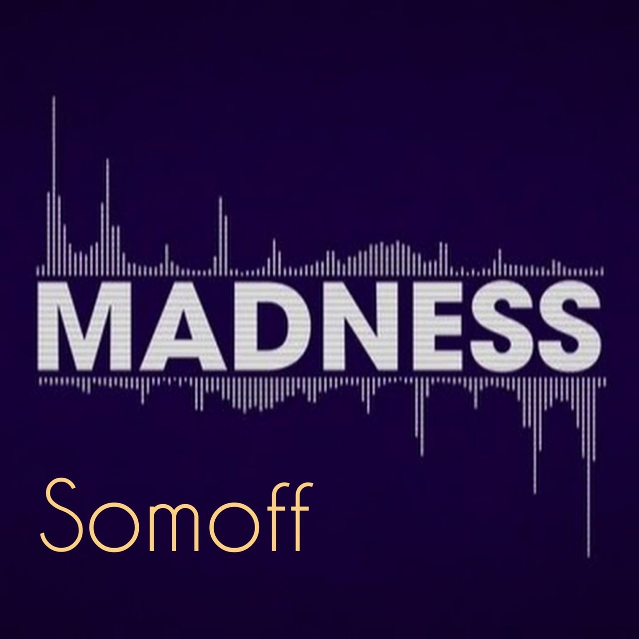 Somoff - MaDNess.. episode artwork