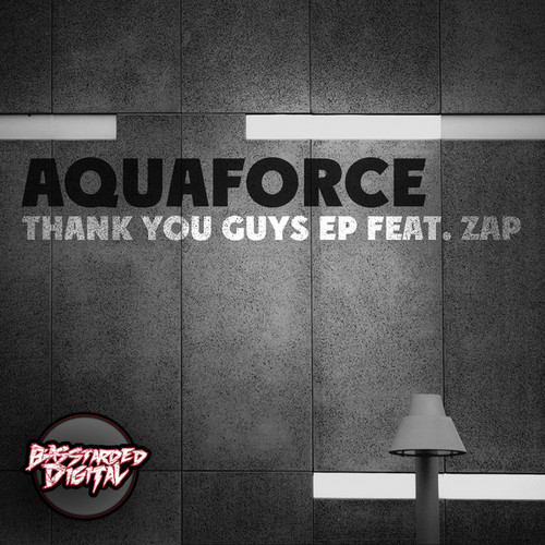 Aquaforce & Zap - Thank U Guys [BSTD 012]