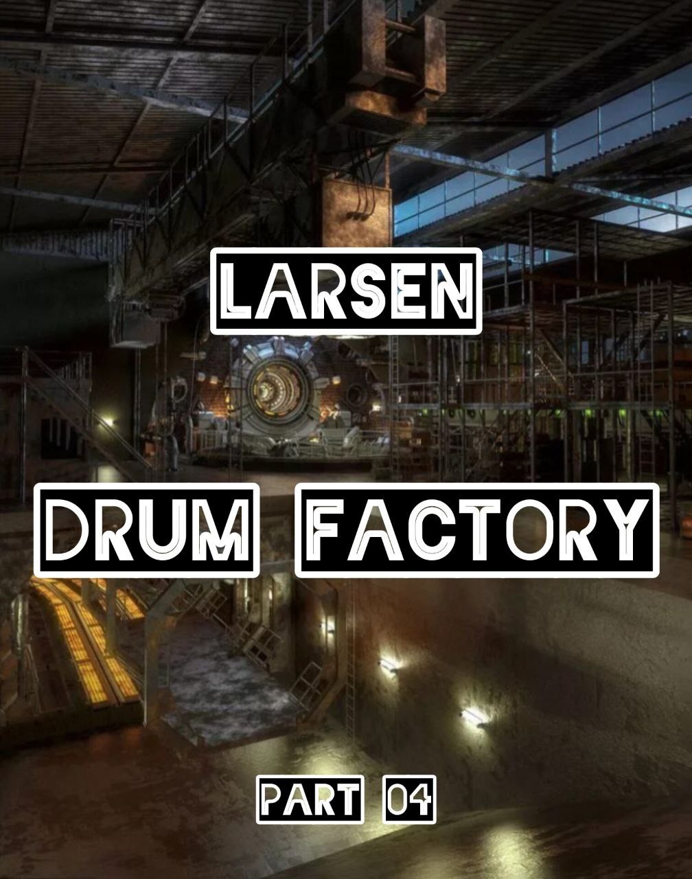 Larsen - Drum Factory Part 04 episode artwork