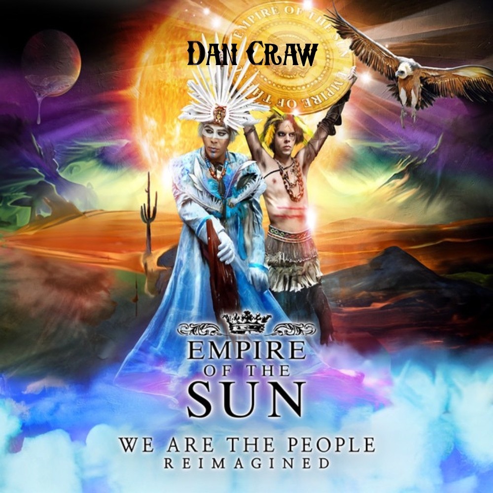Empire of the Sun VS Wilee VS Timeproof – We Are The People (Dan Craw Mash-Up)