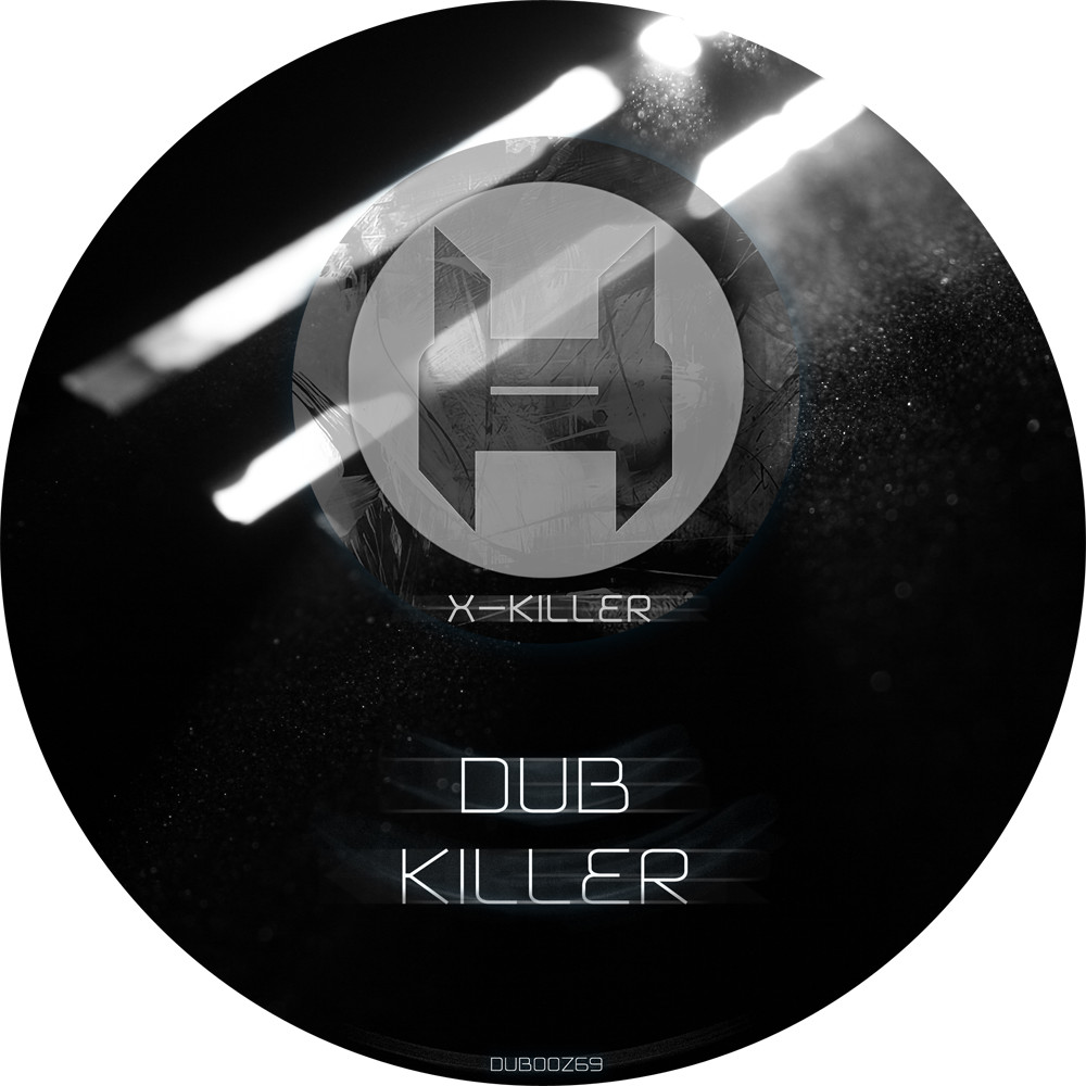 X-Killer - Dub Killer (Original Mix) episode artwork