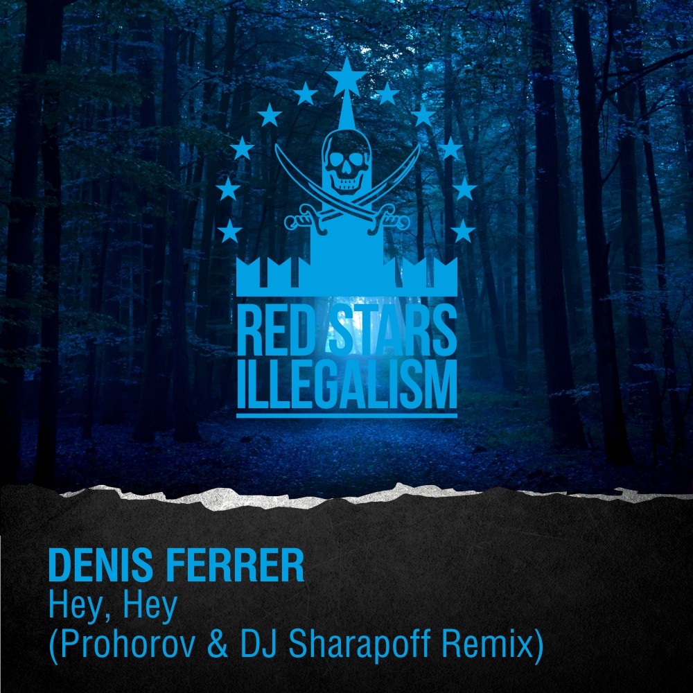 Denis Ferrer - Hey, Hey (Prohorov & Sharapov Remix) episode artwork