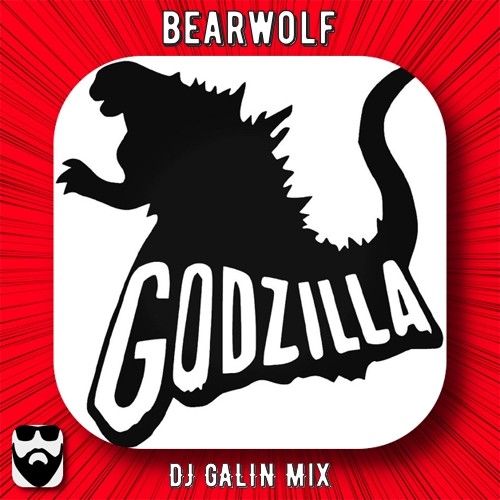 bearwolf - GODZILLA (DJ GALIN Radio Mix) episode artwork