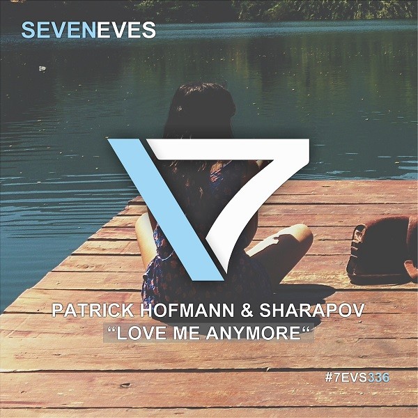 Patrick Hofmann & Sharapov - Love Me Anymore (Radio Mix) episode artwork