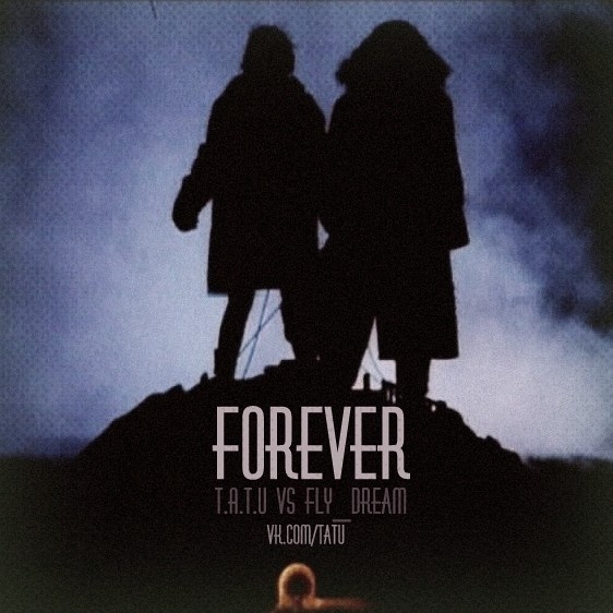 t.A.T.u. - Forever (Fly Dream Reworked mix) episode artwork