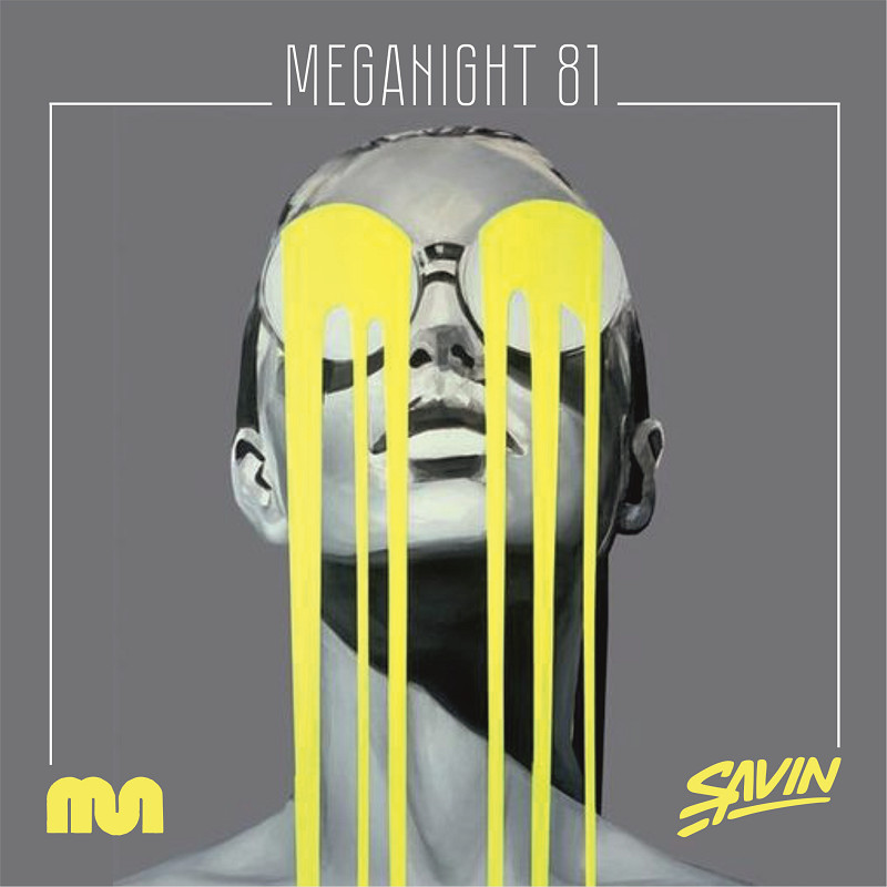 Savin - MegaNight #81 episode artwork