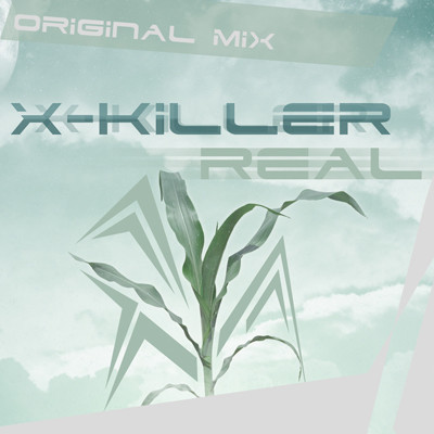 X-Killer - REAL (Original mix) episode artwork