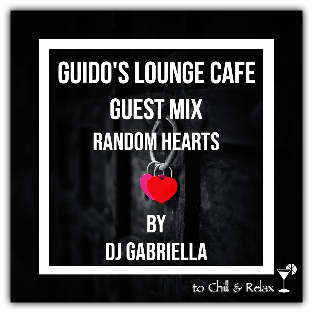 Guido's Lounge Cafe (Random Hearts) Guest Mix by DJ Gabriella