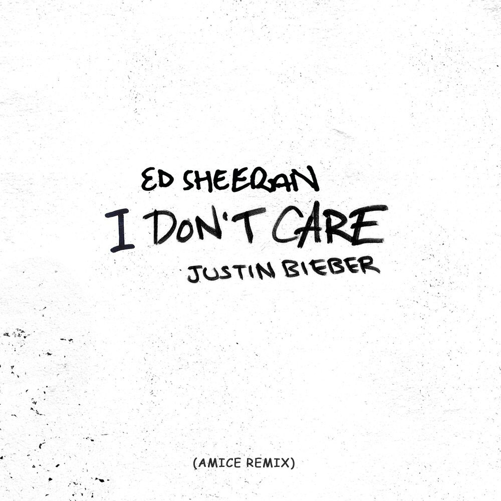 Ed Sheeran & Justin Bieber - I Don't Care (Amice Remix)