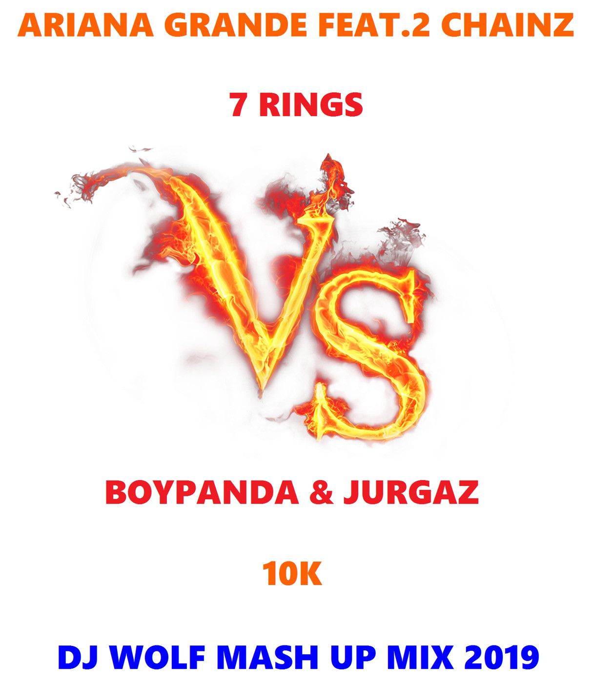 ARIANA GRANDE FEAT.2 CHAINZ - 7 RINGS VS BOYPANDA & JURGAZ - 10K ( DJ WOLF MASH UP MIX 2019 ) episode artwork