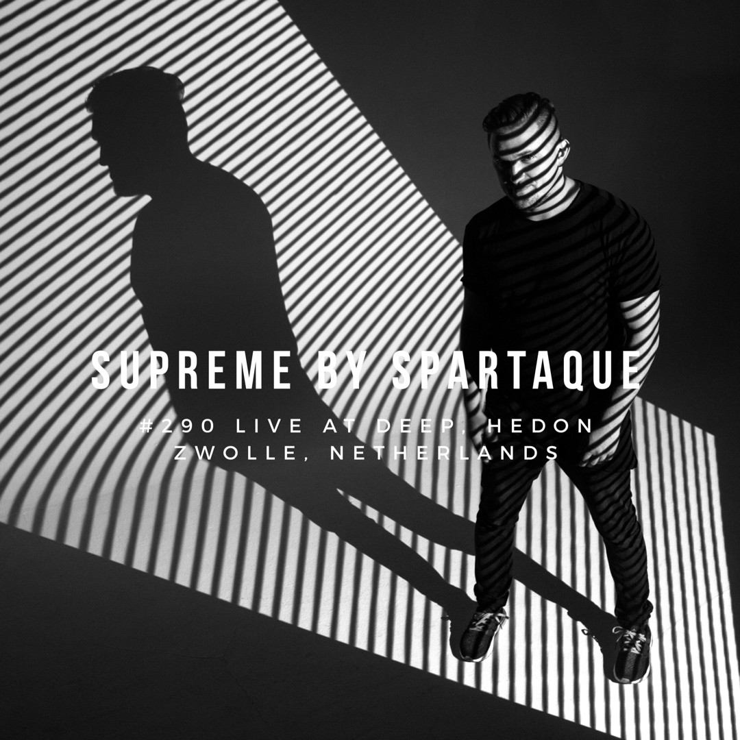 Supreme 290 with Spartaque Live @ Deep, Hedon, Zwolle, Netherlands