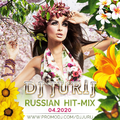DJ JURIJ - RUSSIAN HIT-MIX APRIL 2020